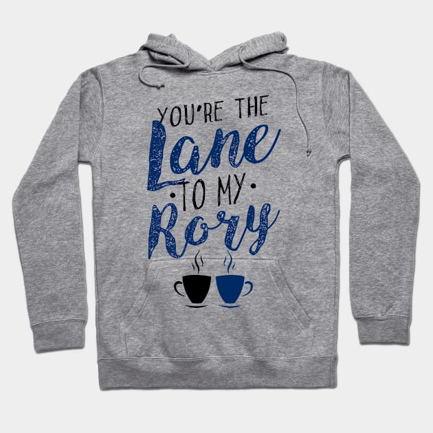 You're the Lane to my Rory Hoodie by KsuAnn